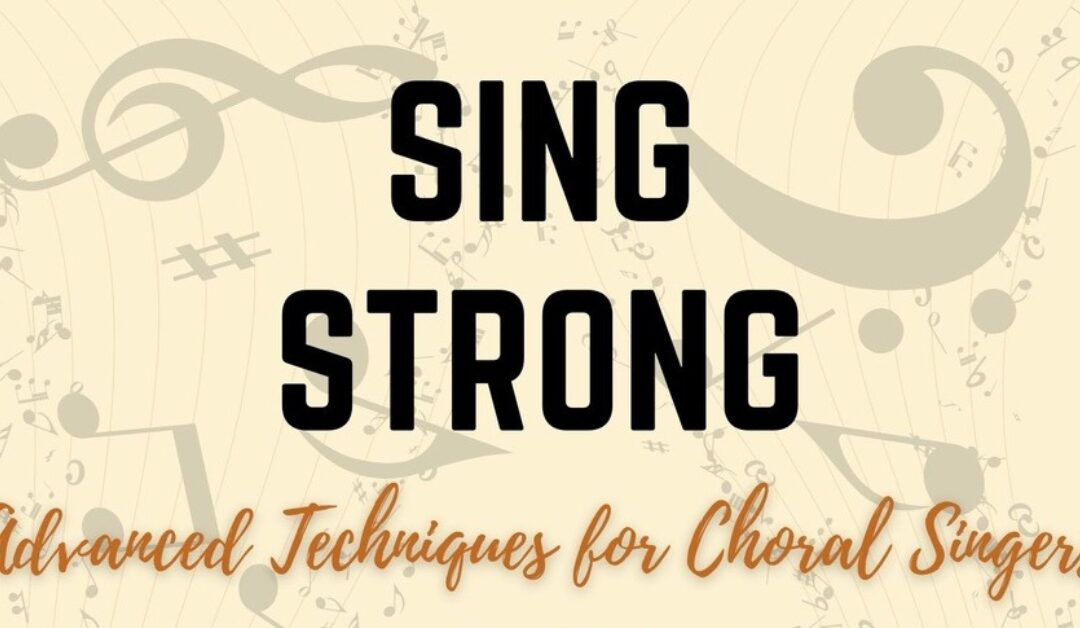 Sing Strong! Group Vocal Lessons – Summer 2024